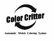 COLOR CRITTER AUTOMATIC MULCH COLORING SYSTEM