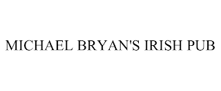 MICHAEL BRYAN'S IRISH PUB