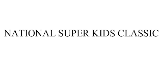 NATIONAL SUPER KIDS CLASSIC