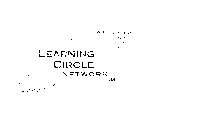 LEARNING CIRCLE NETWORK