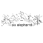 SIX ELEPHANTS