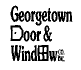 GEORGETOWN DOOR & WINDOW CO. INC.