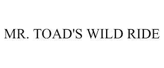 MR. TOAD'S WILD RIDE