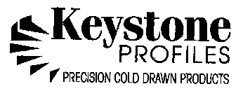 KEYSTONE PROFILES PRECISION COLD DRAWN PRODUCTS