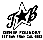 TB DENIM FOUNDRY EST SAN FRAN CAL 1992