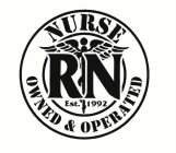 NURSE OWNED & OPERATED RN EST. 1992