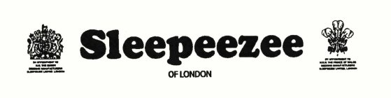 SLEEPEEZEE OF LONDON BY APPOINTNMENT TO H.M. THE QUEEN BEDDING MANUFACTURERS SLEEPEEZEE LIMITED LONDON BY APPOINTMENT TO H.R.H. THE PRINCE OF WALES BEDDING MANUFACTURERS SLEEPEEZEE LIMITED LONDON ROYA