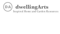 DA DWELLING ARTS INSPIRED HOME AND GARDEN RESOURCES