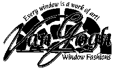 VAN GOGH WINDOW FASHIONS EVERY WINDOW IS A WORK OF ART!