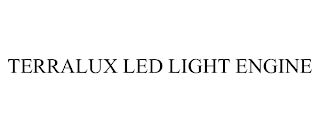 TERRALUX LED LIGHT ENGINE