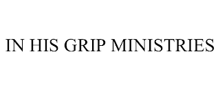 IN HIS GRIP MINISTRIES