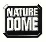 NATURE DOME