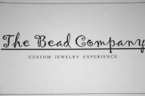 THE BEAD COMPANY CUSTOM JEWELRY EXPERIENCE