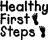 HEALTHY FIRST STEPS