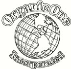 ORGANIC ONE INCORPORATED