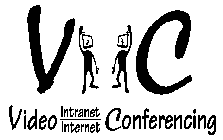 VIIC - VIDEO INTRANET INTERNET CONFERENCING