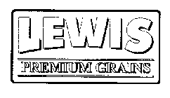 LEWIS PREMIUM GRAINS