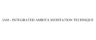 IAM - INTEGRATED AMRITA MEDITATION TECHNIQUE