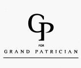 GP FOR GRAND PATRICIAN