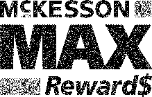 MCKESSON MAX REWARD$