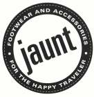 JAUNT FOOTWEAR AND ACCESSORIES FOR THE HAPPY TRAVELER