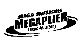 MEGA MILLIONS MEGAPLIER TEXAS LOTTERY