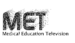 MET MEDICAL EDUCATION TELEVISION