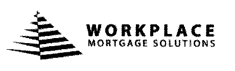 WORKPLACE MORTGAGE SOLUTIONS