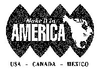 MAKE IT IN AMERICA CANADA - USA - MEXICO