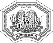 DAMM 1876 ESTRELLA DAMM LAGER BEER PREMIUM QUALITY CERVEJA LAGER BIERE LAGER BIRRA LAGER CERVEZA LAGER AUGUST K DAMM