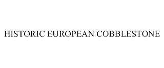 HISTORIC EUROPEAN COBBLESTONE