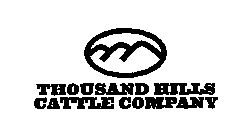 THOUSAND HILLS CATTLE COMPANY