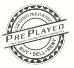 CERTIFIED PRE-OWNED PRE PLAYED VIDEO GAMES MOVIES MUSIC ELECTRONICS BUY SELL RENT