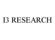 I3 RESEARCH