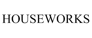 HOUSEWORKS