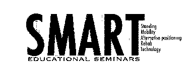 SMART EDUCATIONAL SEMINARS STANDING MOBILITY ALTERNATIVE POSITIONING REHAB TECHNOLOGY