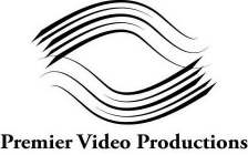 PREMIER VIDEO PRODUCTIONS