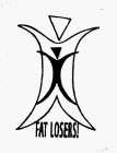 FAT LOSERS!