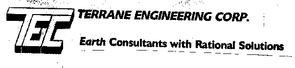 TEC TERRANE ENGINEERING CORPORATION EARTH CONSULTANTS WITH RATIONAL SOLUTIONS