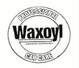 WAXOYL ADVANCED TECHNOLOGY PROFESSIONAL CAR CARE