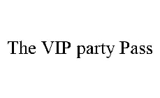 THE VIP PARTY PASS