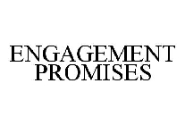 ENGAGEMENT PROMISES