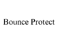 BOUNCE PROTECT