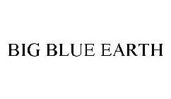 BIG BLUE EARTH