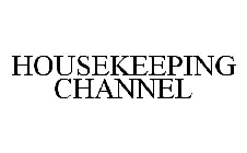 HOUSEKEEPING CHANNEL