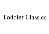 TODDLER CLASSICS