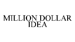 MILLION DOLLAR IDEA