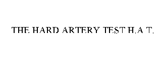 THE HARD ARTERY TEST H.A.T.