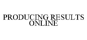 PRODUCING RESULTS ONLINE