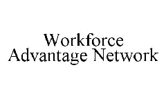 WORKFORCE ADVANTAGE NETWORK